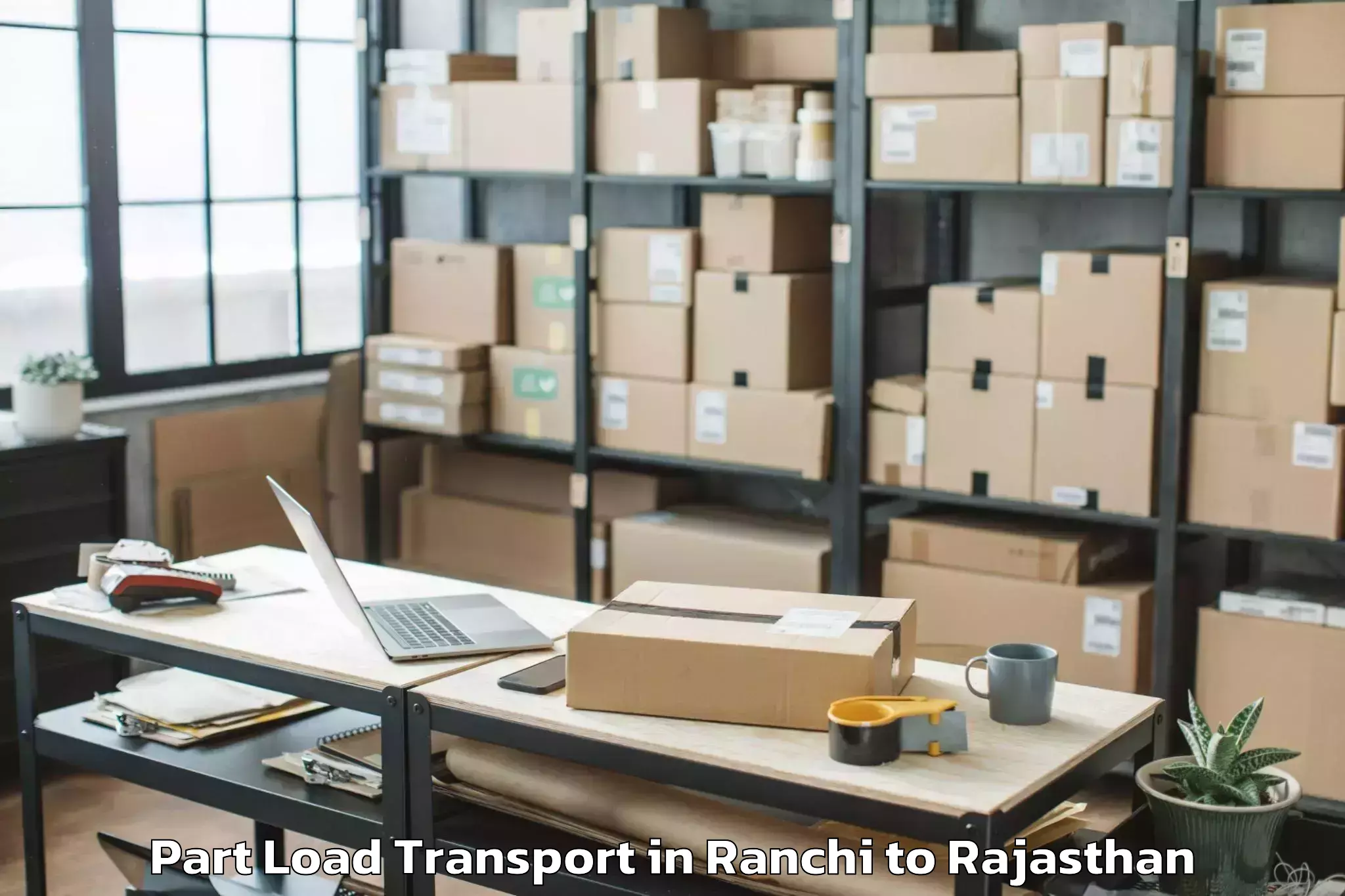 Book Ranchi to Mewar University Chittorgarh Part Load Transport